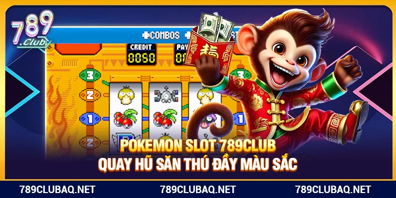Quay Hũ Săn Thú Pokemon Thế Giới Game