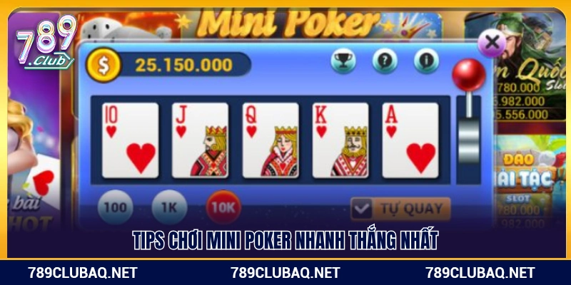 Mẹo đánh Mini Poker mau về bờ nhất